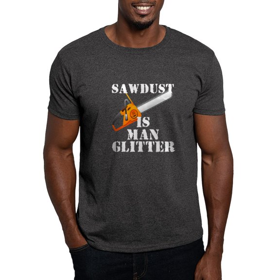 CafePress - Sawdust Is Man Glitter T Shirt - Men's Classic Graphic Cotton T-Shirt