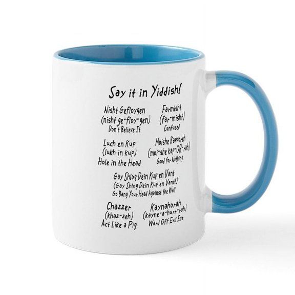 CafePress - Say It In Yiddish! Mug - 11 oz Ceramic Mug - Novelty Coffee Tea Cup