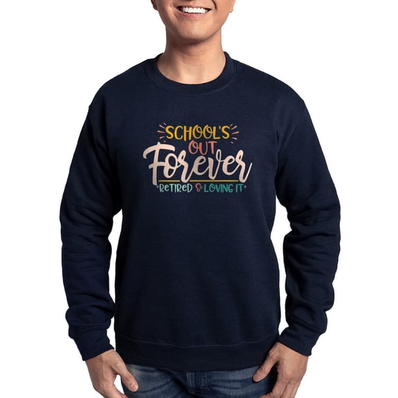 CafePress - School's Out Forever, Retired Teacher L Sweatshirt - Classic Crew Neck Sweatshirt