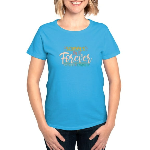 CafePress - School's Out Forever, Retired Teacher Last T Shirt - Women's Traditional Fit Dark T-Shirt