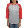 thumbnail image 1 of CafePress - Science Doesn't Care What You Believe In Long Slee - Womens Baseball Tee, 1 of 4
