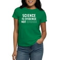thumbnail image 1 of CafePress - Science Is Evidence Not Op Women's Classic T Shirt - Women's Traditional Fit Dark T-Shirt, 1 of 4