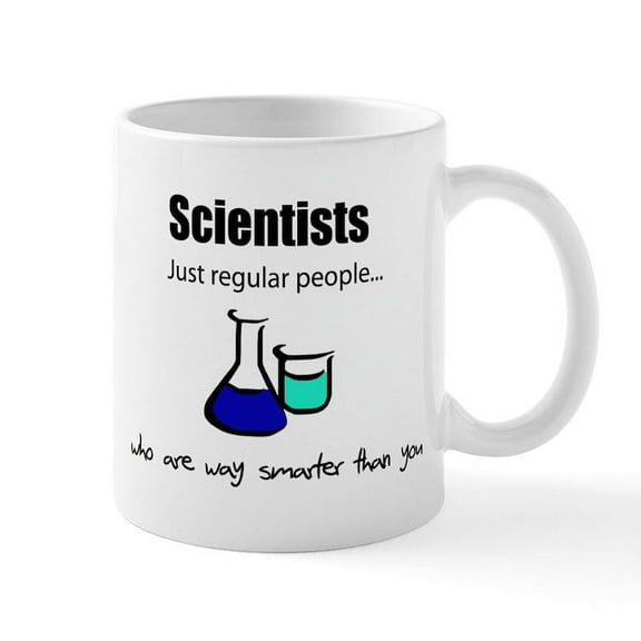 CafePress - Scientists Just Regular People (Mug) - 11 oz Ceramic Mug - Novelty Coffee Tea Cup