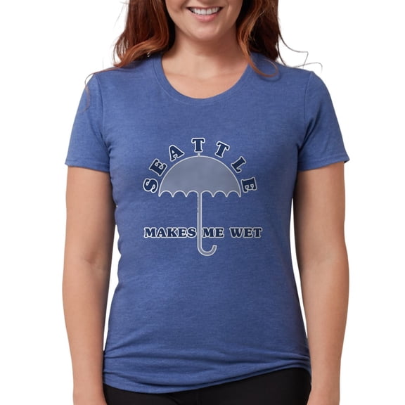 CafePress - Seattle Makes Me Wet Women's Deluxe T Shirt - Womens Tri-blend T-Shirt