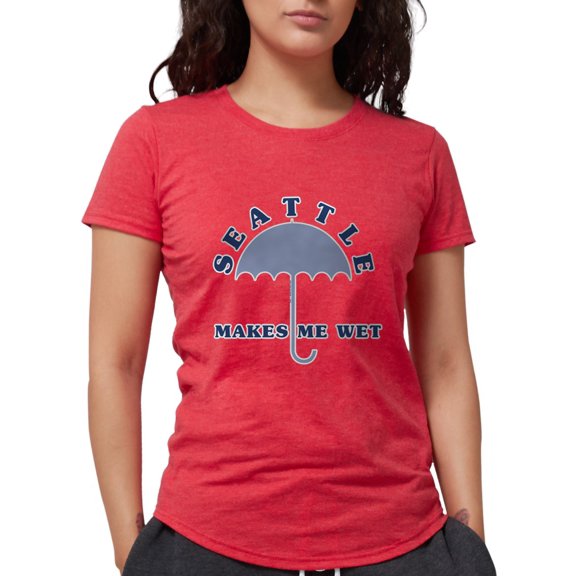 CafePress - Seattle Makes Me Wet Women's Deluxe T Shirt - Womens Tri-blend T-Shirt