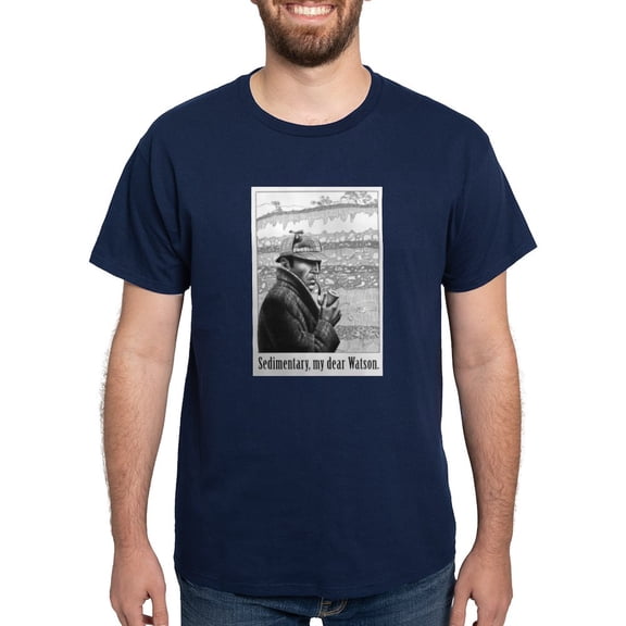 CafePress - Sedimentary, My Dear Watson Dark T - Men's Classic Graphic Cotton T-Shirt