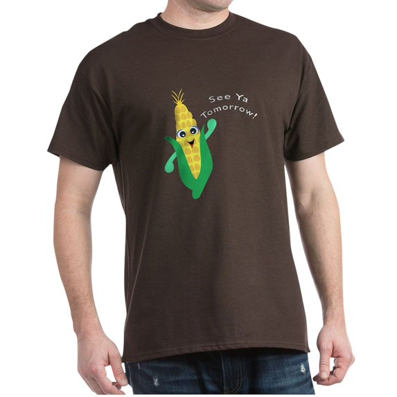 CafePress - See Ya Tomorrow! Corn T Shirt - 100% Cotton T-Shirt