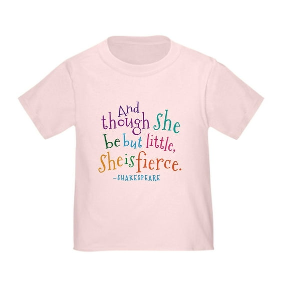 CafePress - Shakespeare She Is Fierce Quote Toddler T Shirt - Cute Toddler T-Shirt, 100% Cotton