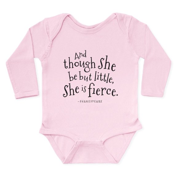CafePress - Shakespeare Though She Be But Little Body Suit - Long Sleeve Cotton Baby Bodysuit