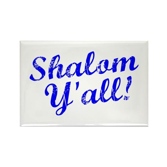 CafePress - Shalom, Y'all! - Rectangle Magnet, 2"x3" Refrigerator Magnet
