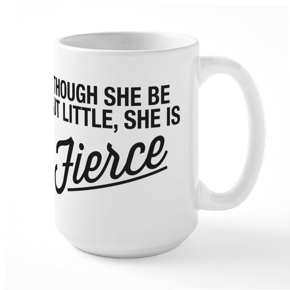 CafePress - She Is Fierce Large Mug - 15 oz Ceramic Large White Novelty Mug