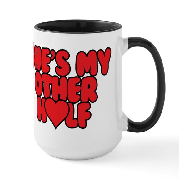 CafePress - She's My Other Half - 15 oz Ceramic Large White Novelty Mug