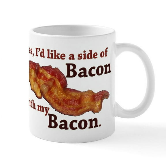 CafePress - Side Of Bacon Mug - 11 oz Ceramic Mug - Novelty Coffee Tea Cup