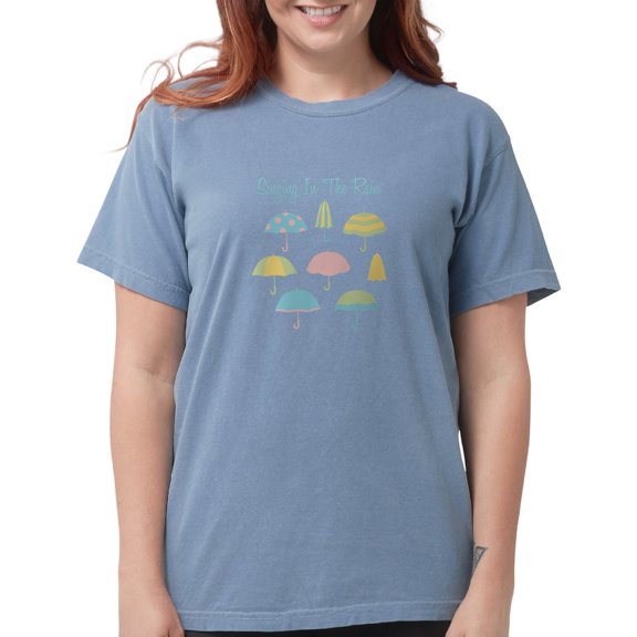 CafePress - Singing In The Rain T Shirt - Womens Comfort Colors® Shirt