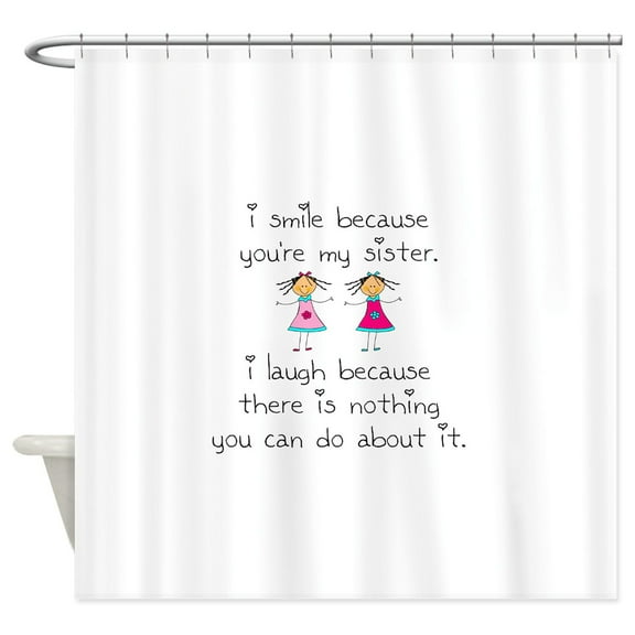 CafePress - Sister Smile - Unique Fabric Shower Curtain 70" x 72"