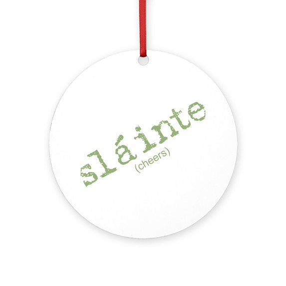 CafePress - Slainte Irish For Cheers - Round Wood Ornament 4"