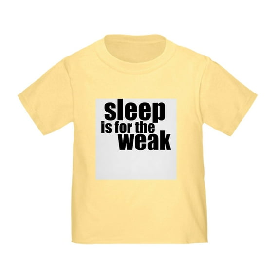 CafePress - Sleep Is For The Weak Toddler T Shirt - Cute Toddler T-Shirt, 100% Cotton
