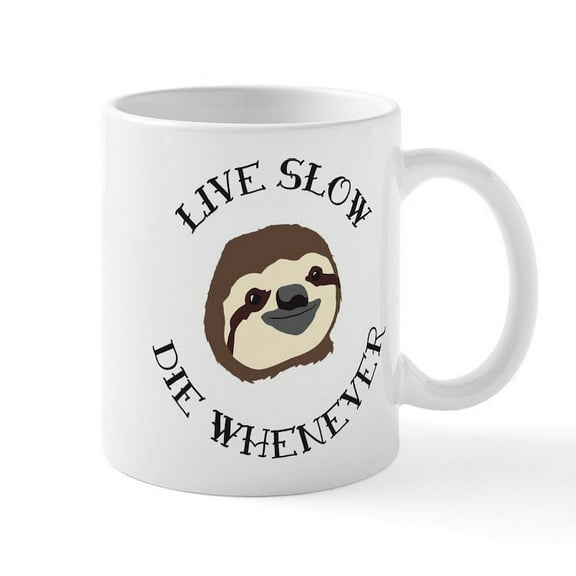 CafePress - Sloth Motto Live Slow Die Whenever Mugs - 11 oz Ceramic Mug - Novelty Coffee Tea Cup