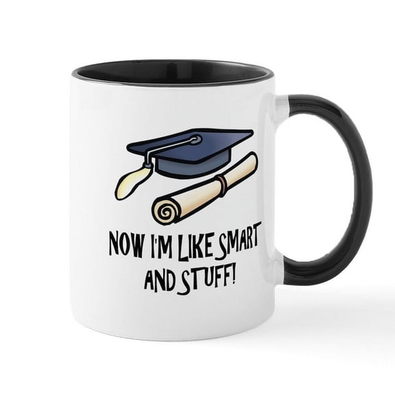 CafePress - Smart Funny Grad Mug - 11 oz Ceramic Mug - Novelty Coffee Tea Cup