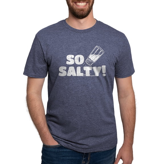 CafePress - So Salty T Shirt - Mens Tri-blend T-Shirt