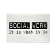thumbnail image 1 of CafePress - Social Work Is - Rectangle Magnet, 2"x3" Refrigerator Magnet, 1 of 3