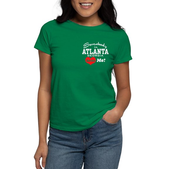 CafePress - Somebody In Atlanta Loves Me Women's Dark T Shirt - Women's Traditional Fit Dark T-Shirt