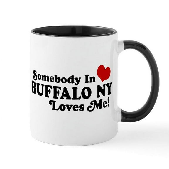 CafePress - Somebody In Buffalo NY Loves Me Mug - 11 oz Ceramic Mug - Novelty Coffee Tea Cup