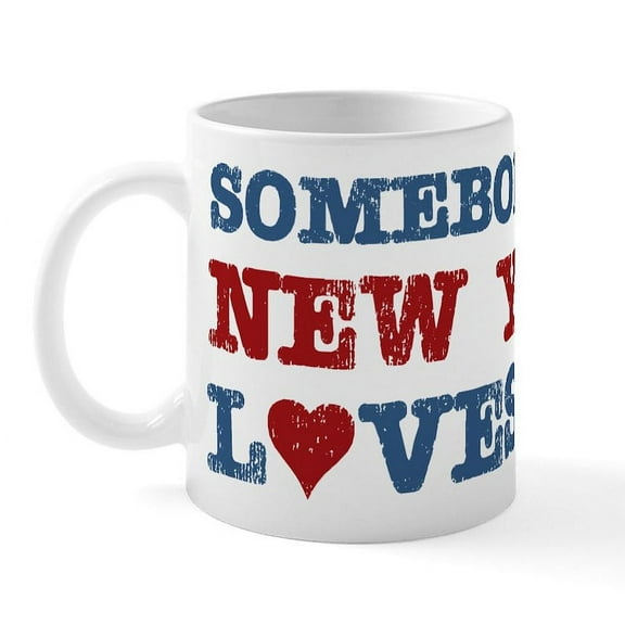 CafePress - Somebody In New York Loves Me Mug - 11 oz Ceramic Mug - Novelty Coffee Tea Cup