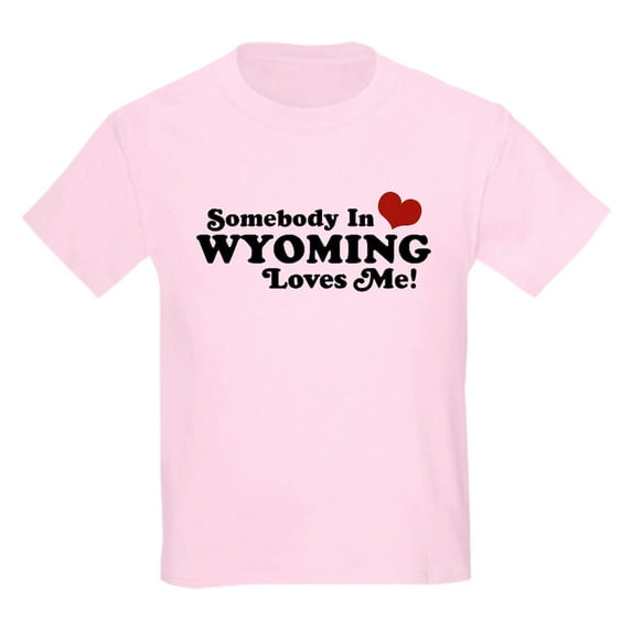 CafePress - Somebody In Wyoming Loves Me Kids Light T Shirt - Light T-Shirt Kids XS-XL