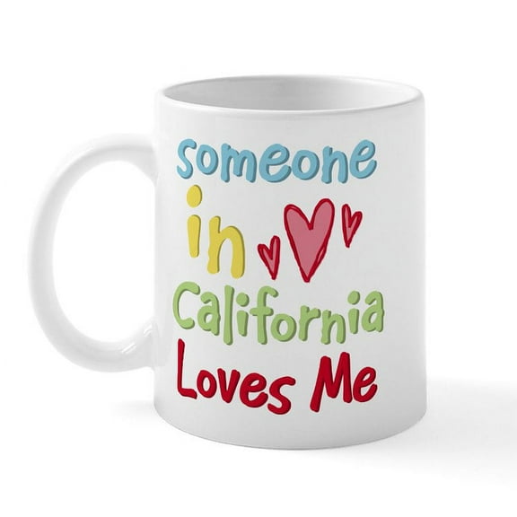 CafePress - Someone In California Loves Me Mug - 11 oz Ceramic Mug - Novelty Coffee Tea Cup