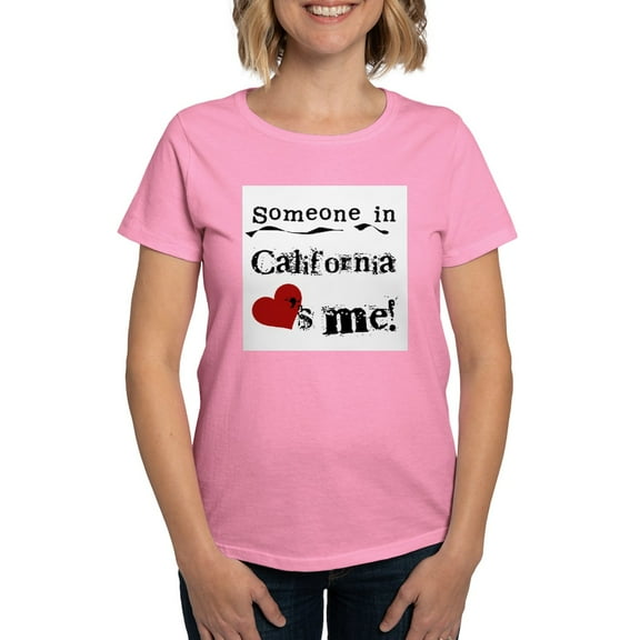 CafePress - Someone In California T Shirt - Women's Traditional Fit Dark T-Shirt