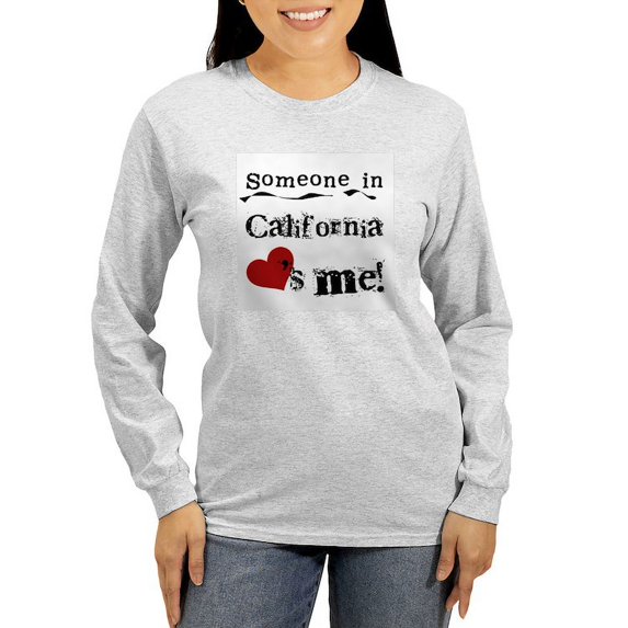 CafePress - Someone In California Women's Long Sleeve T Shirt - Women's Long Sleeve Graphic Casual T-Shirt