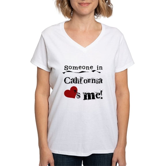 CafePress - Someone In California Women's V Neck T Shirt - Womens Cotton V-Neck T-shirt