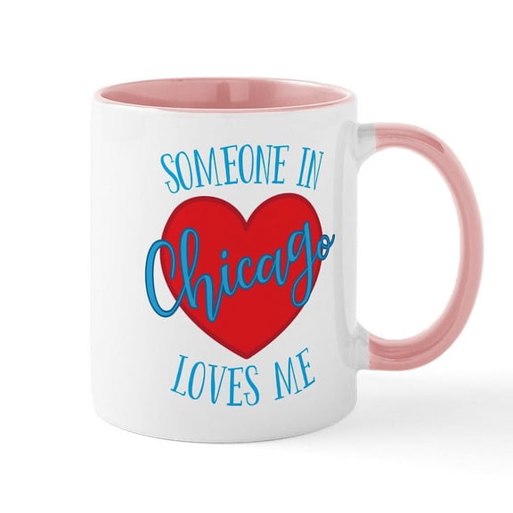 CafePress - Someone In Chicago Loves Me - 11 oz Ceramic Mug - Novelty Coffee Tea Cup