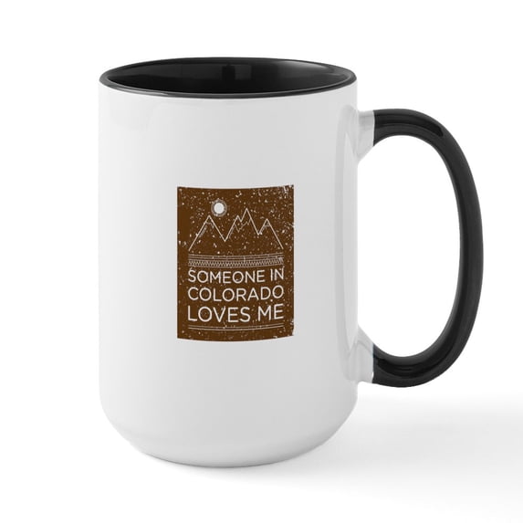 CafePress - Someone In Colorado Loves Me Mugs - 15 oz Ceramic Large White Novelty Mug