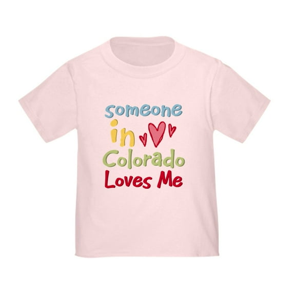 CafePress - Someone In Colorado Loves Me Toddler T Shir - Cute Toddler T-Shirt, 100% Cotton