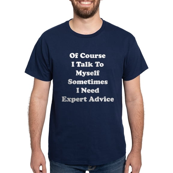 CafePress - Sometimes I Need Expert Advice Dark T Shirt - Men's Classic Graphic Cotton T-Shirt