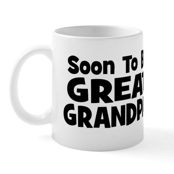 CafePress - Soon To Be Great Grandpa! Mug - 11 oz Ceramic Mug - Novelty Coffee Tea Cup