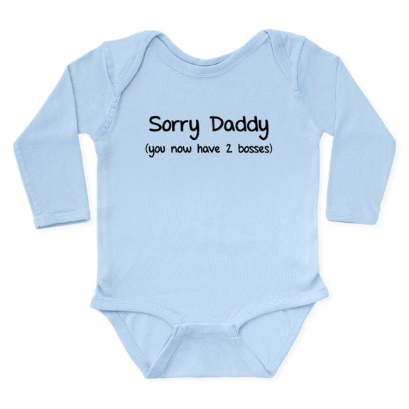 CafePress - Sorry Daddy Long Sleeve Infant Bodysuit - Long Sleeve Cotton Baby Bodysuit
