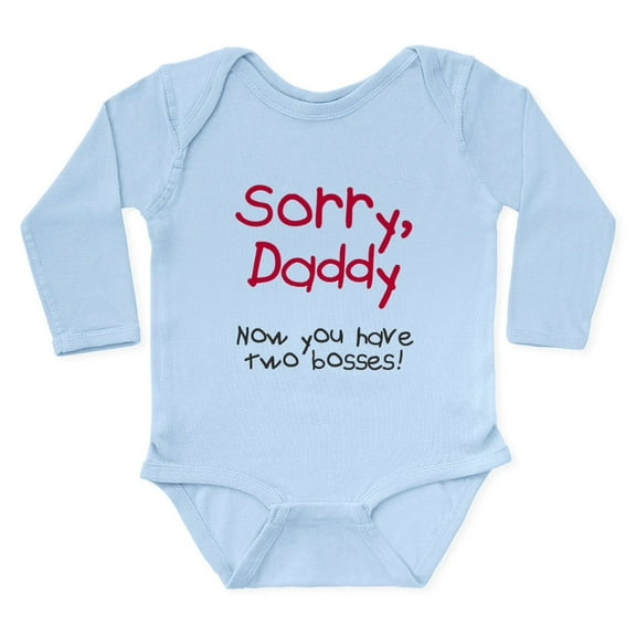 CafePress - Sorry Daddy Two Bosses Long Sleeve Infant Bodysuit - Long Sleeve Cotton Baby Bodysuit