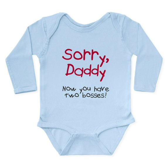 CafePress - Sorry Daddy Two Bosses Long Sleeve Infant Bodysuit - Long Sleeve Cotton Baby Bodysuit