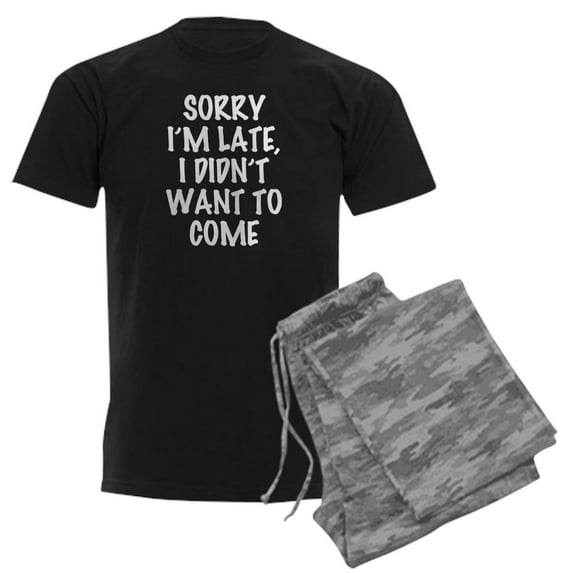 CafePress - Sorry I'm Late, I Didn't Want Men's Dark Pajamas - Men's Dark Loose Fit Cotton Pajama Set