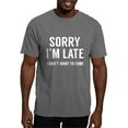 thumbnail image 1 of CafePress - Sorry I'm Late T Shirt - Mens Comfort Colors Shirt, 1 of 5