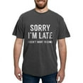 thumbnail image 1 of CafePress - Sorry I'm Late T Shirt - Mens Comfort Colors Shirt, 1 of 5
