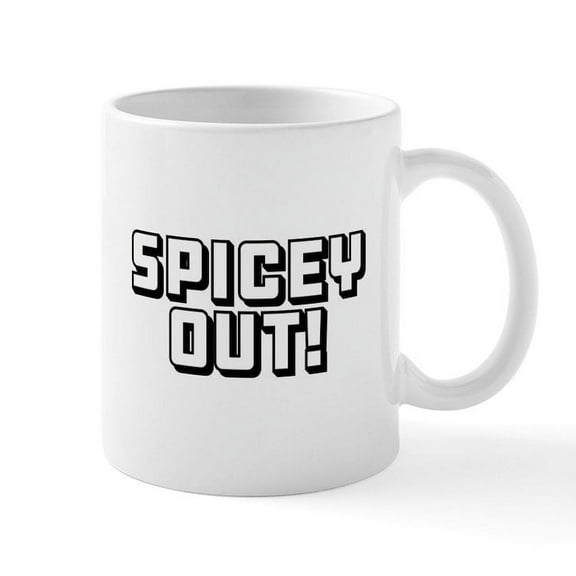 CafePress - Spicey Out! Mugs - 11 oz Ceramic Mug - Novelty Coffee Tea Cup