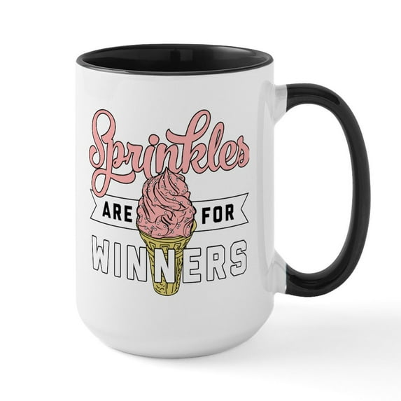 CafePress - Sprinkles Are For Winners - 15 oz Ceramic Large White Novelty Mug