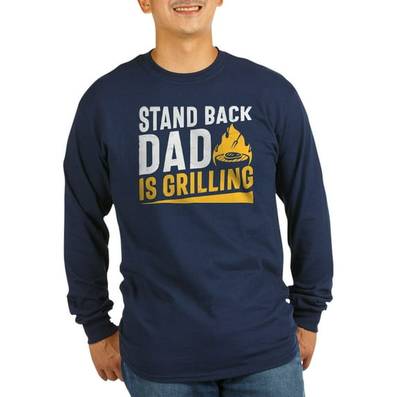 CafePress - Stand Back Dad Is Grilling Long Sleeve T Shirt - Long Sleeve Dark T-Shirt