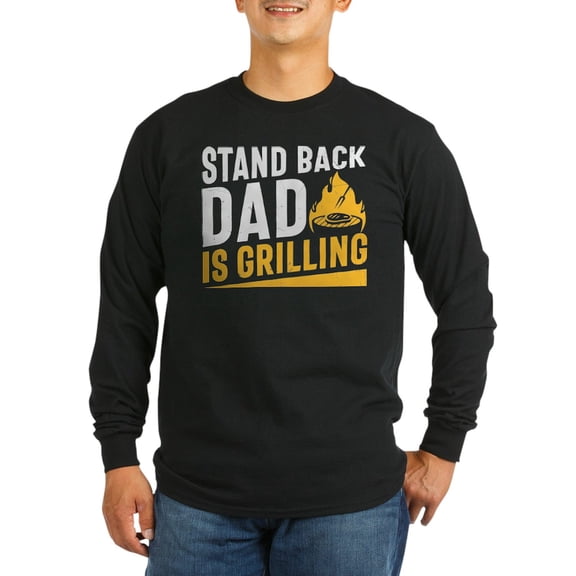 CafePress - Stand Back Dad Is Grilling Long Sleeve T Shirt - Long Sleeve Dark T-Shirt