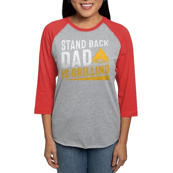 CafePress - Stand Back Dad Is Grilling Long Sleeve T Shirt - Womens Baseball Tee
