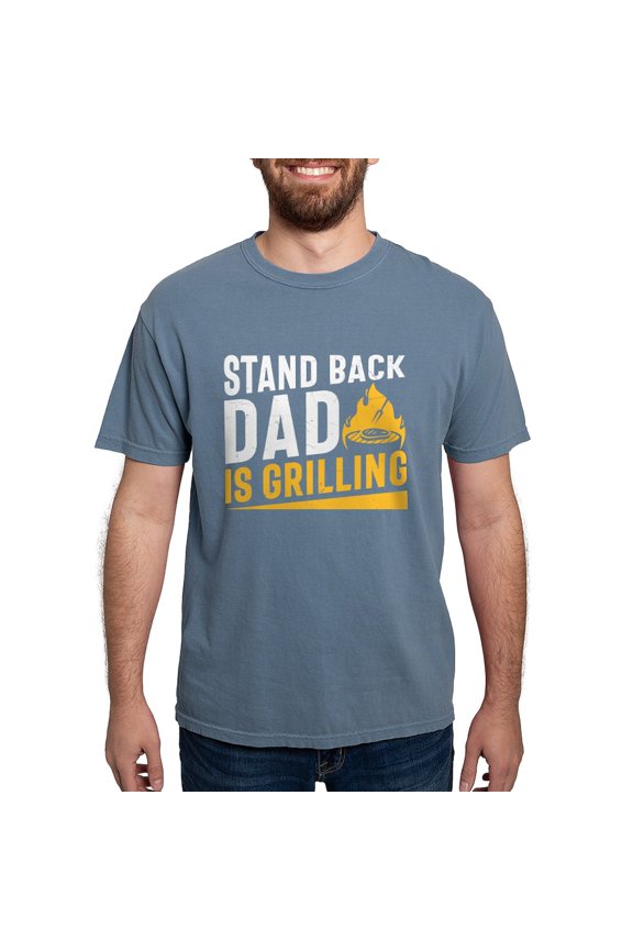 - Stand Back Dad Is Grilling Men's Comfort Colors® T Shirt - Mens Comfort Colors Shirt
